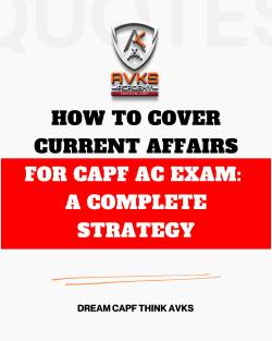 How to Cover Current Affairs for CAPF AC Exam: A Complete Strategy