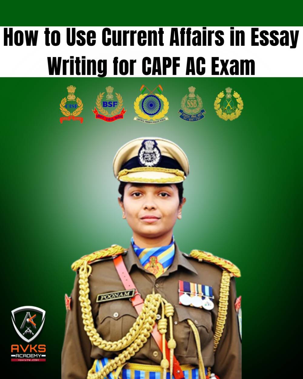 How to Use Current Affairs in Essay Writing for CAPF AC Exam