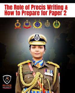 The Role of Precis Writing & How to Prepare for Paper 2 in CAPF AC Exam