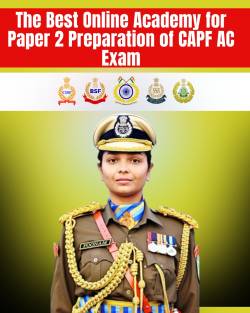 AVKS: The Best Online Academy for Paper 2 Preparation of CAPF AC Exam