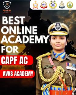 AVKS Academy – The Best Academy for Online Preparation of the CAPF AC Exam