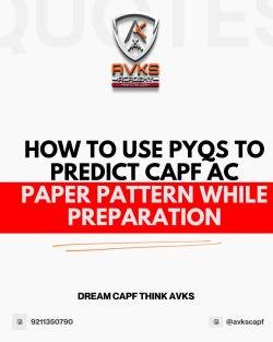 How to Use PYQs to Predict CAPF AC Paper Pattern While Preparation