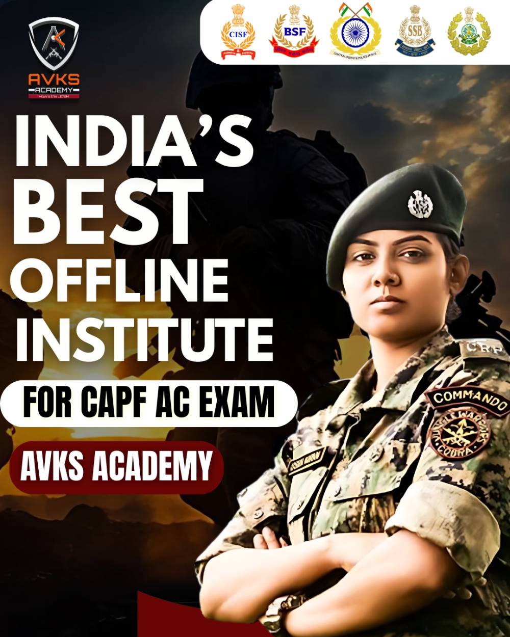 AVKS – The Best Institute for CAPF Assistant Commandant Exam Preparation