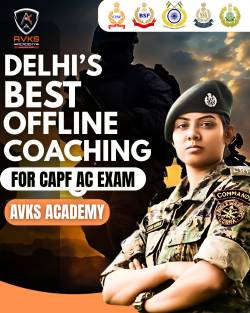 AVKS Academy – The Best Offline Coaching in Delhi for CAPF AC Exam