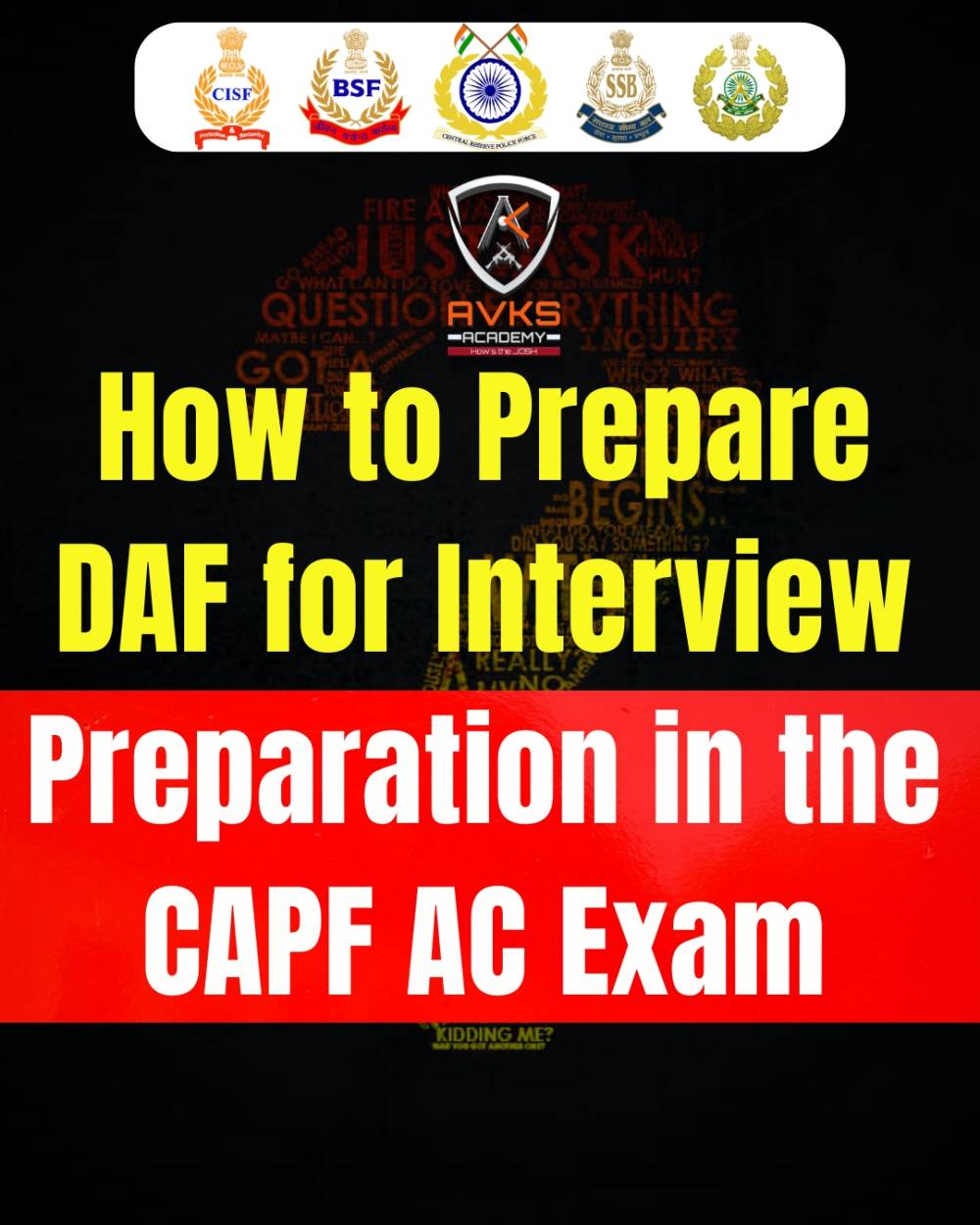 How to Prepare DAF for Interview Preparation in the CAPF AC Exam