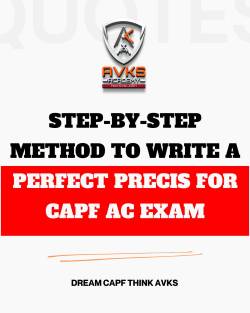 Step-by-Step Method to Write a Perfect Precis for CAPF AC Exam