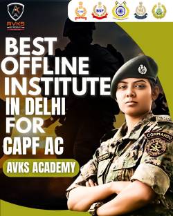 The Best Institute in Delhi for Offline Preparation of CAPF AC Exam