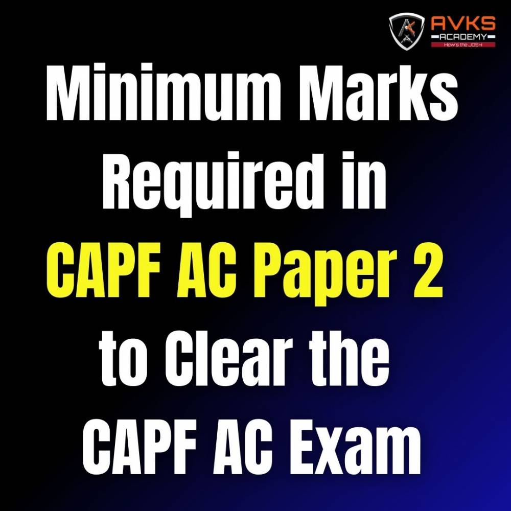 Minimum Marks Required in CAPF AC Paper 2 to Clear the CAPF AC Exam