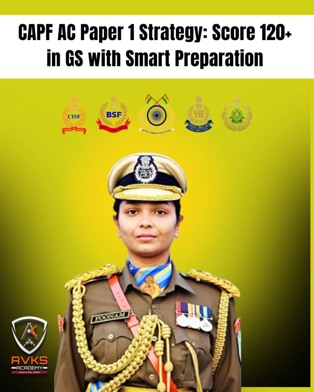 CAPF AC Paper 1 Strategy: Score 120+ in GS with Smart Preparation