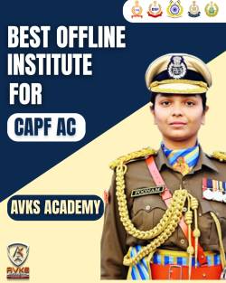 AVKS Academy – The Best Offline Institute for CAPF AC Preparation
